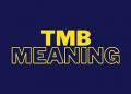 TMB Meaning