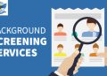 How to Choose the Right Background Screening Service for Your Business