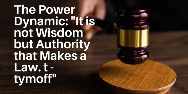 it is not wisdom but authority that makes a law. t - tymoff