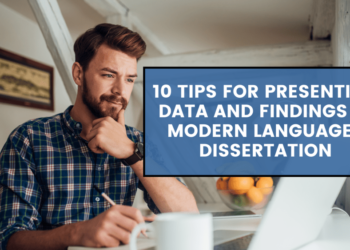 10 Tips for Presenting Data and Findings in Modern Languages Dissertation
