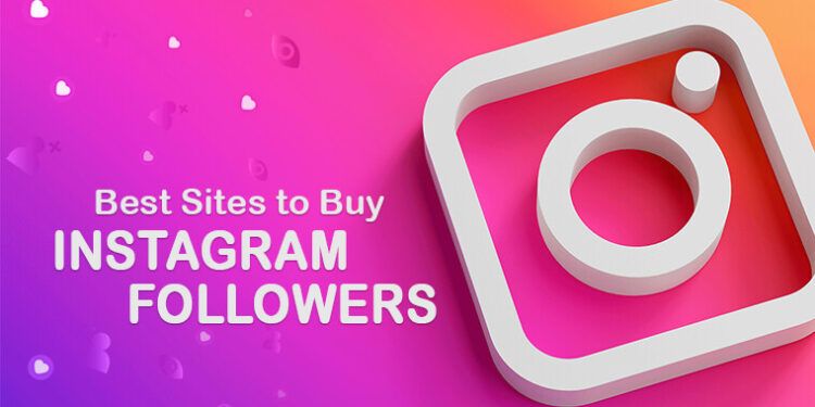6 Best Sites to Buy Instagram Followers