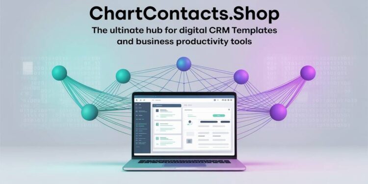 ChartContacts.shop The Ultimate Hub for Digital CRM Templates and Business Productivity Tools