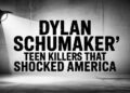 Dylan Schumaker Teen Killer's Case That Shocked America