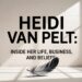 Heidi Van Pelt Inside Her Life, Business, and Beliefs