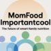 MomFood ImportantCool – The Future of Smart Family Nutrition