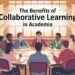 The Benefits of Collaborative Learning in Academia