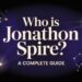 Who Is Jonathon Spire A Complete Guide
