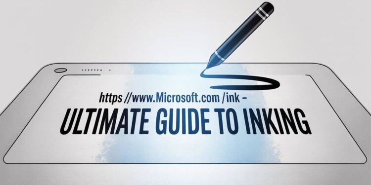 httpswww.microsoft.com ink – Ultimate Guide to Inking