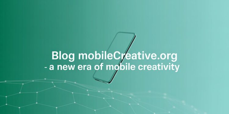 Blog MobileCreativeOrg – A New Era of Mobile Creativity