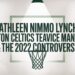 Kathleen Nimmo Lynch – Boston Celtics Team Service Manager & the 2022 Controversy