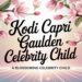 Kodi Capri Gaulden – A Blossoming Celebrity Child