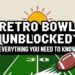 Retro Bowl Unblocked Everything You Need to Know