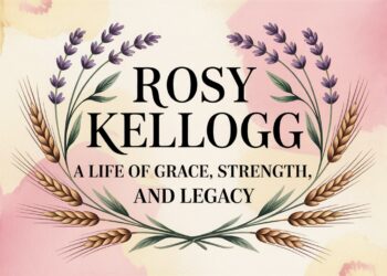 Rosy Kellogg A Life of Grace, Strength, and Legacy