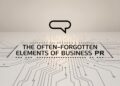 The Often-Forgotten Elements of Business PR