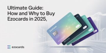 Ultimate Guide How and Why to Buy Ezocards in 2025