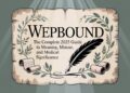 Wepbound The Complete 2025 Guide to Meaning, Misuse, and Medical Significance