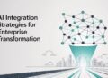 AI Integration Strategies for Enterprise Transformation