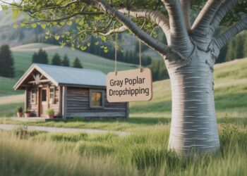 Gray Poplar Dropshipping Building a Sustainable and Profitable Brand in a Natural Niche
