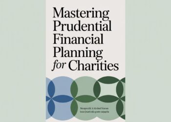 Mastering Prudential Financial Planning for Charities Strategies for Lasting Nonprofit Sustainability