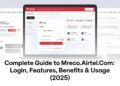 Complete Guide to mreco.airtel.com Login, Features, Benefits & Usage (2025)
