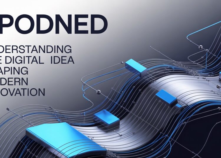 Epodned Understanding the Digital Idea Shaping Modern Innovation