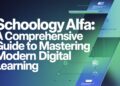 Schoology Alfa A Comprehensive Guide to Mastering Modern Digital Learning