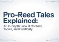 Pro-Reed Tech Tales Explained An In-Depth Look at Content, Topics, and Credibility
