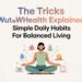 The Tricks WutawHealth Explained Simple Daily Habits for Balanced Living