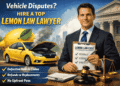 Vehicle Disputes Hire a Top Lemon Law Lawyer