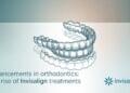 Advancements in Orthodontics The Rise of Invisalign Treatments