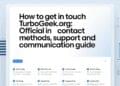 How to Get in Touch in TurboGeek.org Official Contact Methods, Support, and Communication Guide