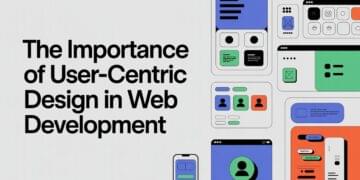 The Importance of User-Centric Design in Web Development